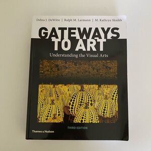 Gateways to Art Understanding the Visual Arts 3rd Edition Book Debra DeWitte